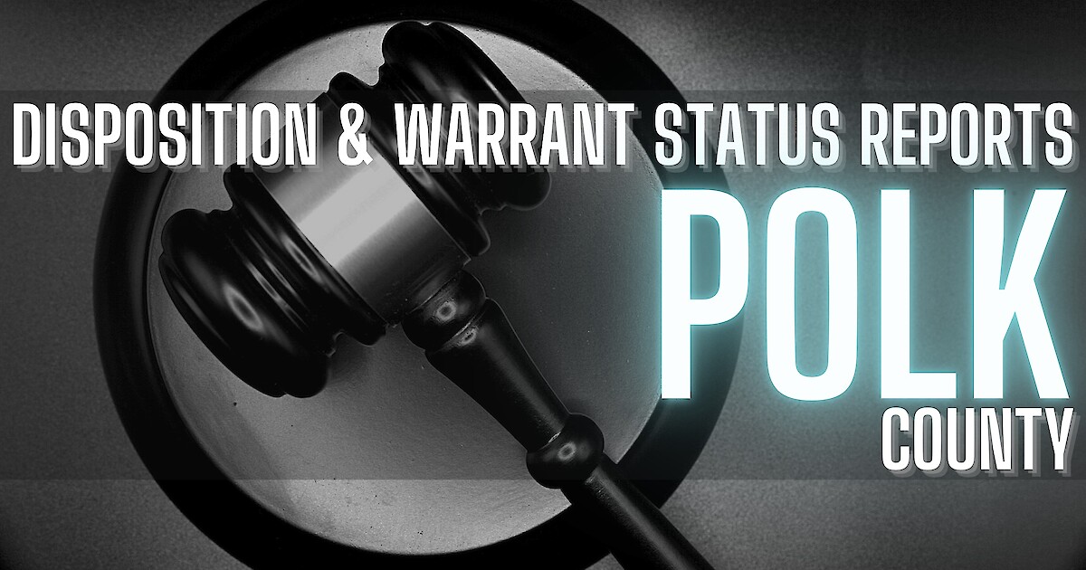 Insider Polk County Disposition And Warrant Status Reports Feb. 22